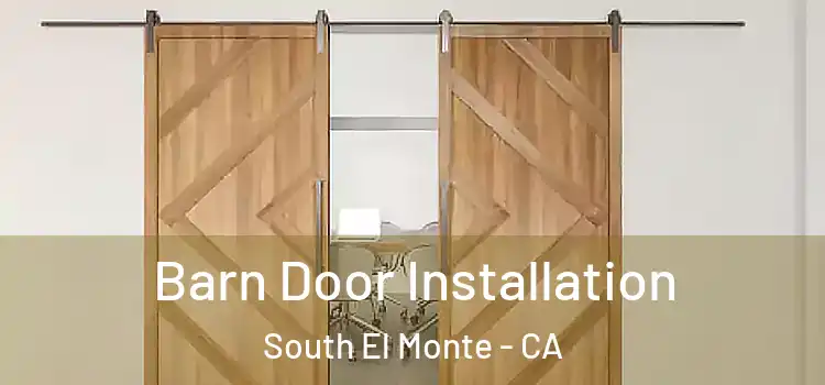 Barn Door Installation South El Monte - CA