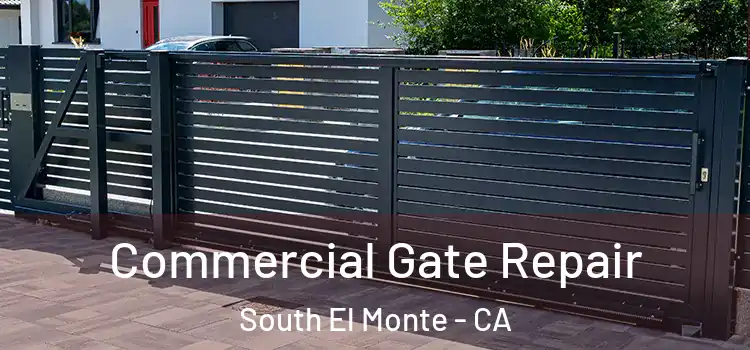Commercial Gate Repair South El Monte - CA