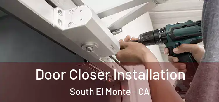 Door Closer Installation South El Monte - CA