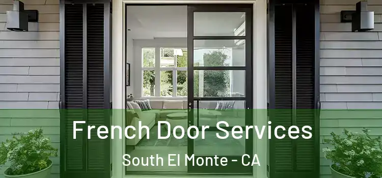 French Door Services South El Monte - CA