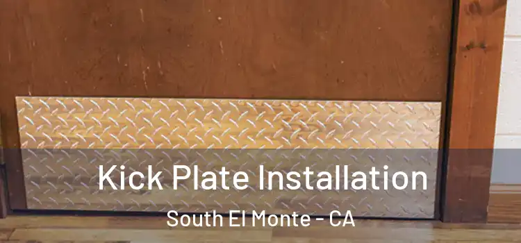 Kick Plate Installation South El Monte - CA