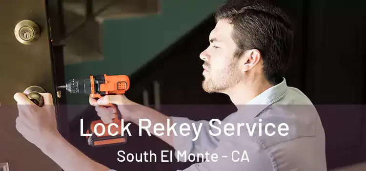 Lock Rekey Service South El Monte - CA