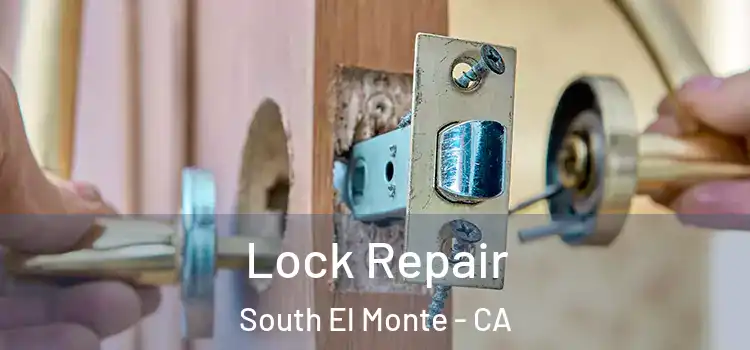 Lock Repair South El Monte - CA