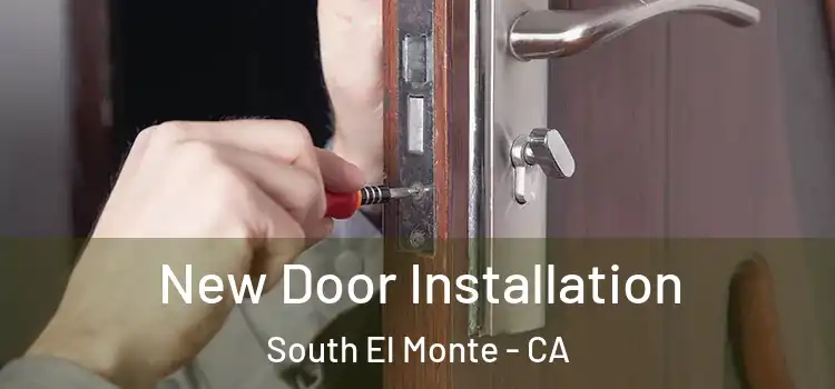 New Door Installation South El Monte - CA