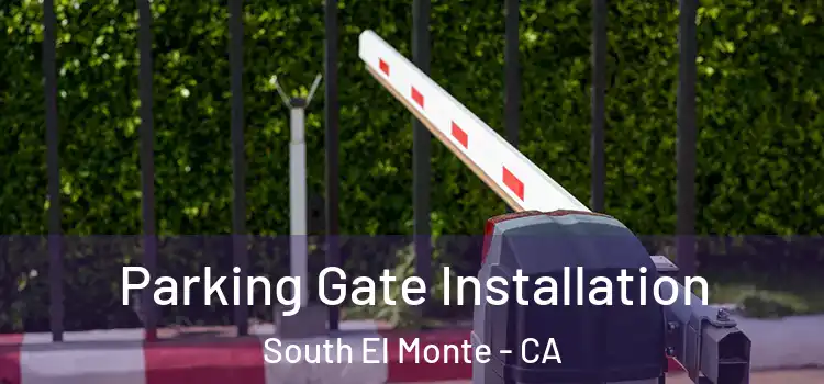 Parking Gate Installation South El Monte - CA