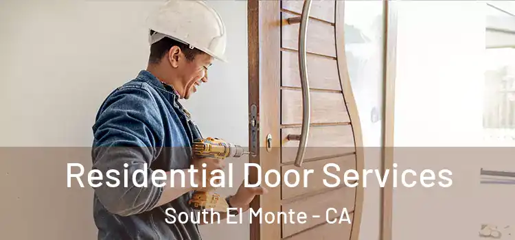 Residential Door Services South El Monte - CA